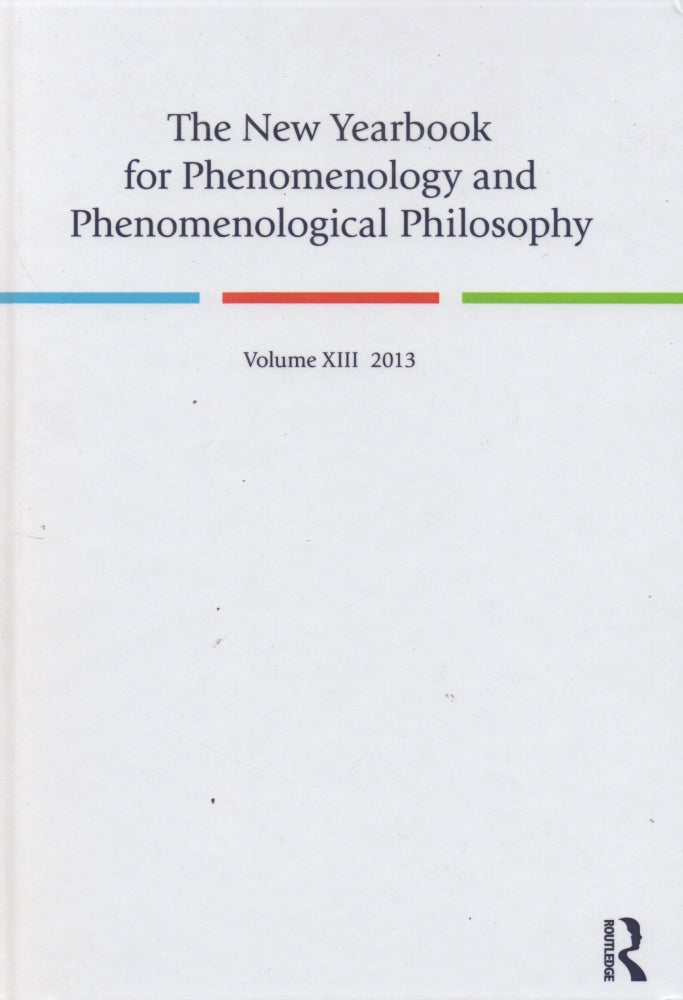 Item #67479 The New Yearbook for Phenomenology and Phenomenological Philosophy_ X111-2013. Burt Hopkins, John Drummond.