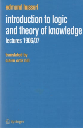 Item #67488 Introduction to Logic and Theory of Knowledge. Edmund Husserl