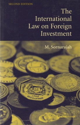 Item #67519 The International Law on Foreign Investment. M. Sornarajah