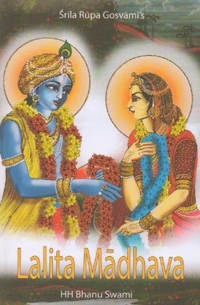 Item #67550 Lalita Madhava. Srila Rupa Gosvami, HH Bhaunu Swami, trans