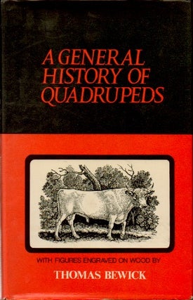 Item #67559 A General History of Quadrupeds _ With Figures Engraved on Wood. Thomas Bewick