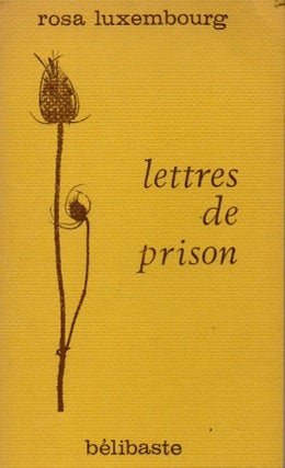 Item #67570 Lettres de Prison. Rosa Luxembourg