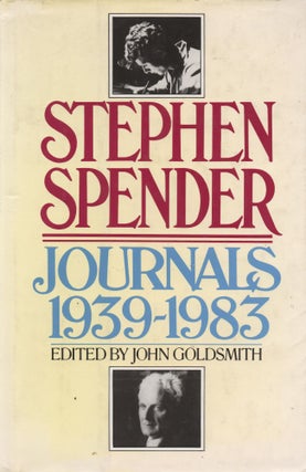 Item #67597 Stephen Spender_ Journals 1939-1983. Stephen Spender, John Goldsmith
