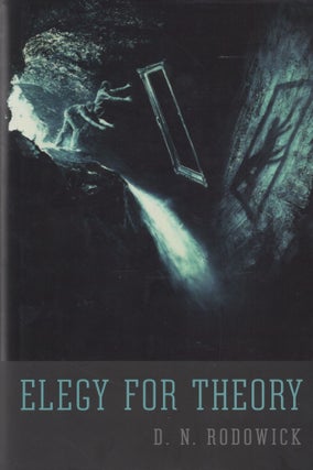 Item #67607 Elegy for Theory. D. N. Rodowick
