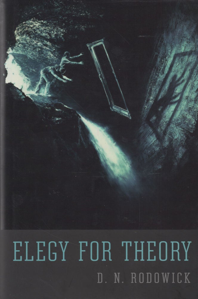 Item #67607 Elegy for Theory. D. N. Rodowick.