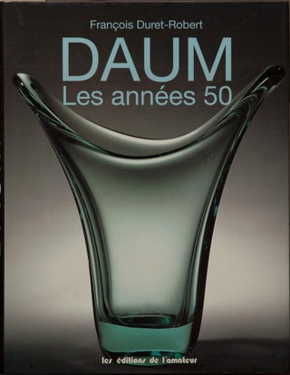 Item #67618 Daum_ Les annees 50. Francois Duret Robert