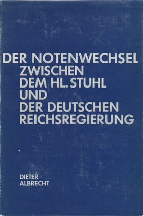 Item #67661 Der Notenwechsel Zwischen Dem Heiligen Stuhl Und Der Deutschen Reichsregierung I....