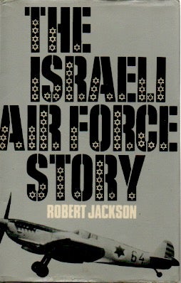 Item #67742 The Israeli Air Force Story. Robert Jackson