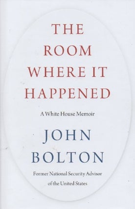 Item #67750 The Room Where it Happened_ A White House Memoir. John Bolton
