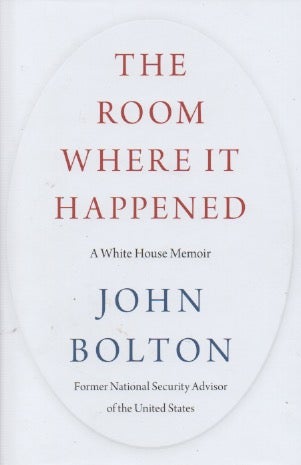 Item #67750 The Room Where it Happened_ A White House Memoir. John Bolton.