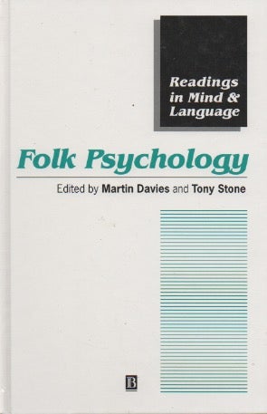 Item #67781 Folk Psychology_ The Theory of Mind Debate. Martin Davies, Tony Stone.