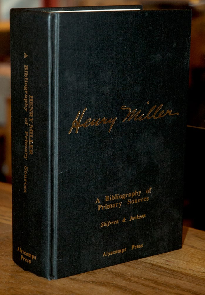 Item #67981 Henry Miller: A Bibliography of Primary Sources. Lawrence J. Shifreen, Roger Jackson.