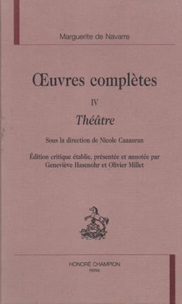 Item #67991 Oeuvres Completes_ Tome 4 Theatre. Marguerite de Navarre, Nicole Cazauran,...