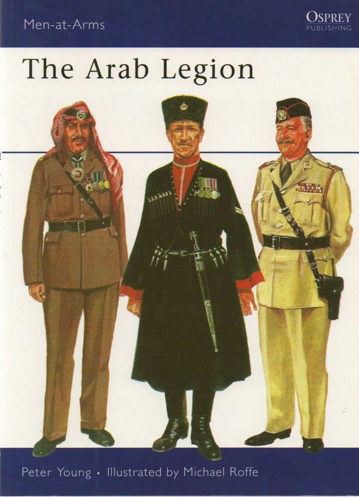 Item #68029 The Arab Legion. Peter Young, Michael Roffe, ills.
