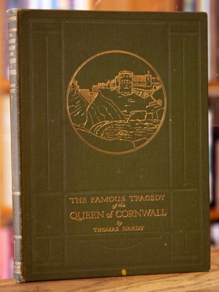 Item #68110 The Famous Tragedy of the Queen of Cornwall. Thomas Hardy