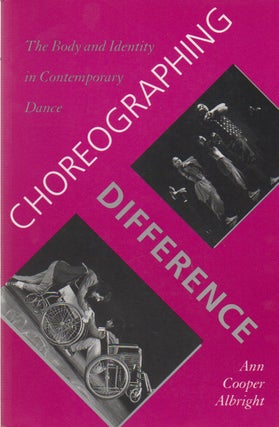 Item #68117 Choreographing Difference_ The Body and Identity in Contemporary Dance. Ann Cooper...