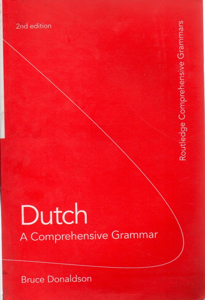 Item #68164 Dutch_A Comprehensive Grammar (Routledge Comprehensive Grammars). Bruce Donaldson.