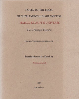 Item #68300 Notes to the Book of Supplemental Diagrams for Marco Knauff's Universe_ Vol. 1:...