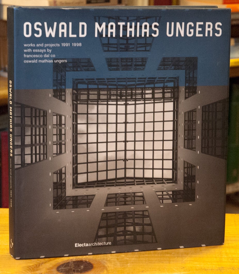 Oswald Mathias Ungers _ Works and Projects 1991 1998 by Oswald Mathias  Ungers, Francesco dal Co on San Francisco Book Company