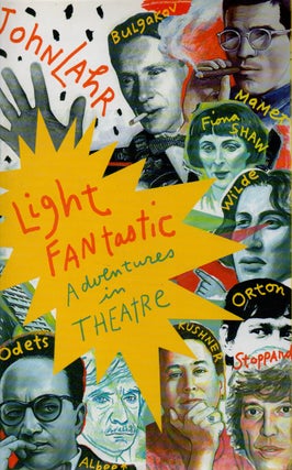 Item #68375 Light Fantastic _ Adventures in Theatre. John Lahr