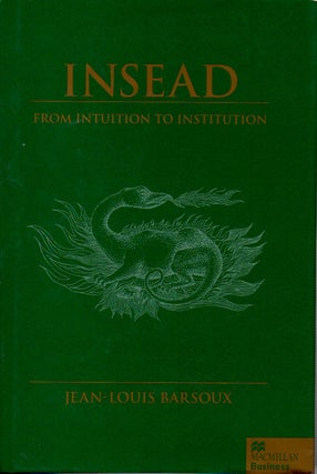Item #68378 Insead _ Fron Intuition to Institution. Jean-Louis Barsoux