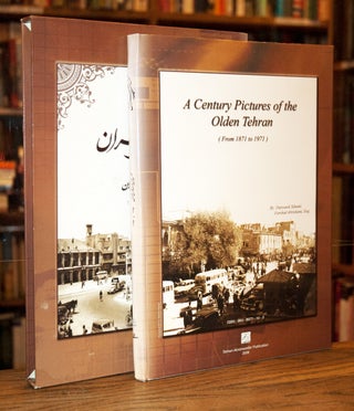 Item #68647 A Century Pictures of the Olden Tehran _ From 1871 to 1971. Daryoush Tahami, Farshad...