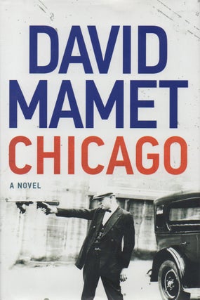Item #68938 Chicago_A Novel. David Mamet