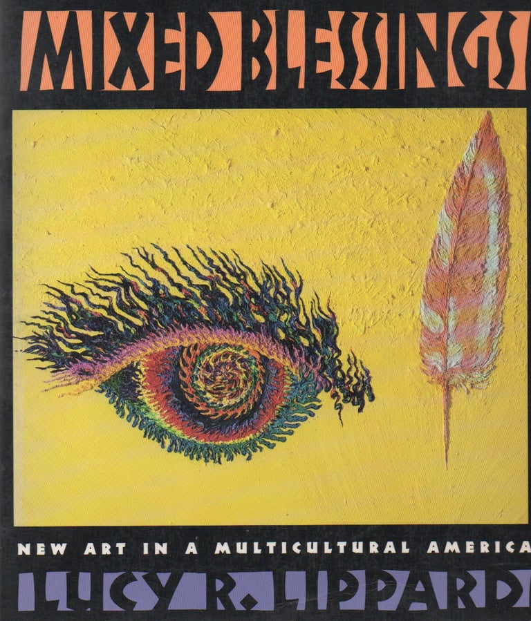 Item #68946 Mixed Blessings_ New Art in a Multicultural America. Lucy R. Lippard.
