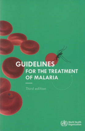 Item #69034 Guidelines For the Treatment of Malaria_Third edition. WHO