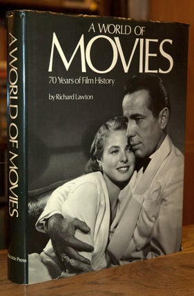 Item #69055 A World of Movies_ 70 Years of Film History. Richard Lawton, Hugo Leckley, Ella...