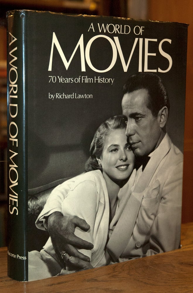 Item #69055 A World of Movies_ 70 Years of Film History. Richard Lawton, Hugo Leckley, Ella Smith, intro.