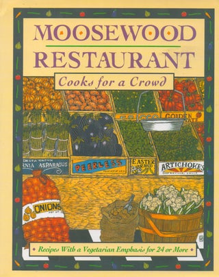 Item #69323 Moosewood Restaurant_ Cooks for a Crowd_ Recipes with a Vegetarian Emphasis for 24 or...