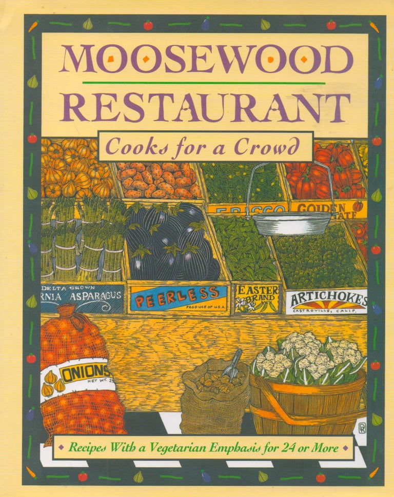 Item #69323 Moosewood Restaurant_ Cooks for a Crowd_ Recipes with a Vegetarian Emphasis for 24 or More. Mosewood Restaurant.