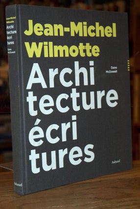 Item #69338 Jean-Michel Wilmotte _ Architecture ecritures. Dane McDowell