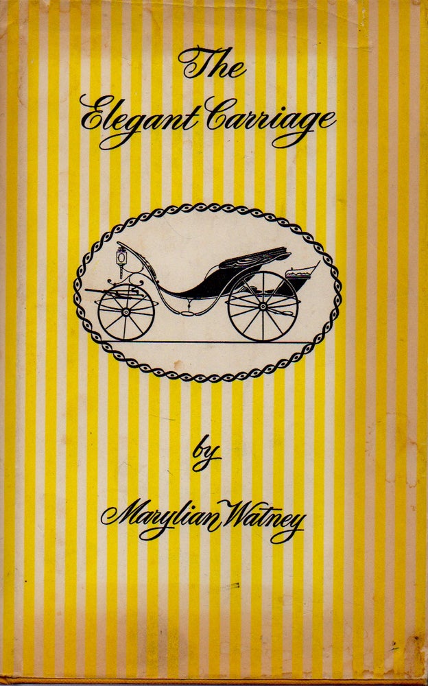 Item #69363 The Elegant Carriage. Marylian Watney.