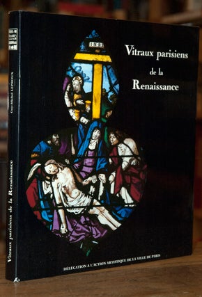 Item #69458 Vitraux parisiens de la Renaissance. Beatrice de Andia