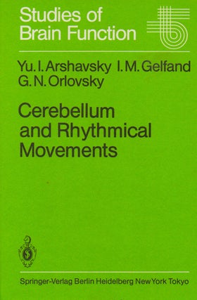 Item #69608 Cerebellum and Rhythmical Movements. Yu. I. Arshavsky, I. M. Gelfand, G. N. Orlovsky