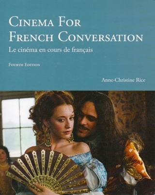 Item #69684 Cinema for French Conversation_ Le cinema en cours de francais. Anne-Christine Rice