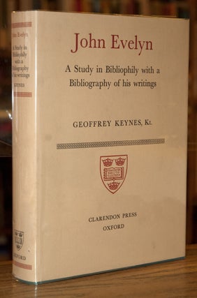 Item #69772 John Evelyn _ A Study in Bibliophily with a Bibliography of his Writings. Geoffrey...