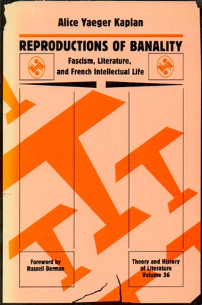 Item #69819 Reproductions of Banality _ Fascism, Literature, and French Intellectual Life. Alice...