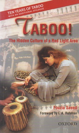 Item #69843 Taboo!_ The Hidden Culture of a Red Light Area. Fouzia Saeed, I. A. Rehman, foreword