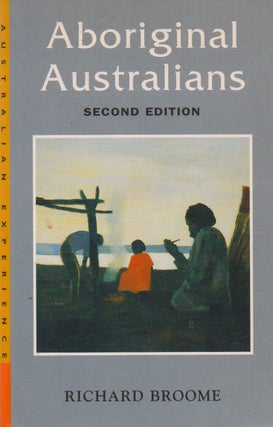 Item #69851 Aboriginal Australians. Richard Broome