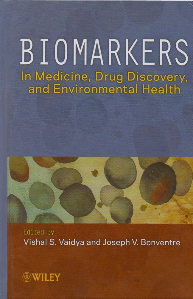 Item #69947 Biomarkers In Medicine, Drug Discovery, and Environmental Health. Vaidyam Vishal S., Joseph V. Bonventre.