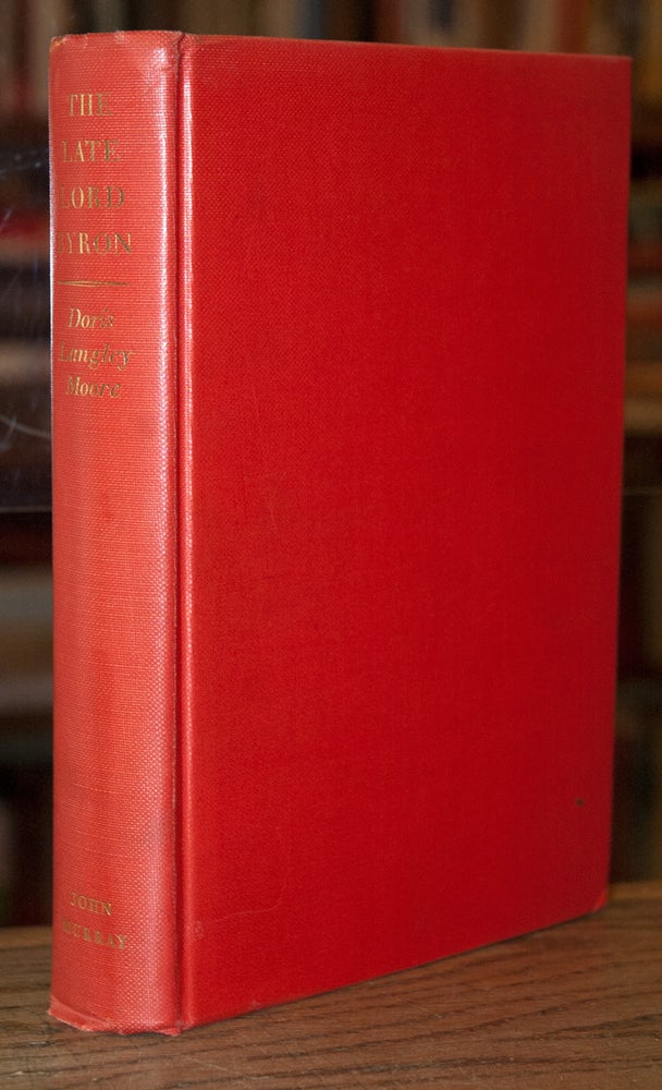 Item #69966 The Late Lord Byron__Posthumous Dramas by. Doris Langley Moore.