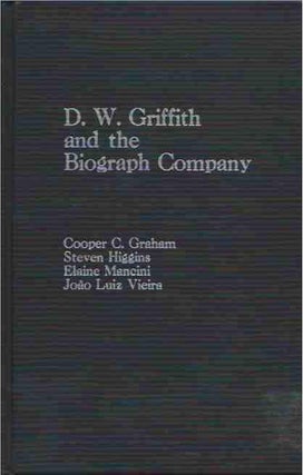 Item #70026 D.W. Griffith and the Biograph Company. Cooper C. Graham