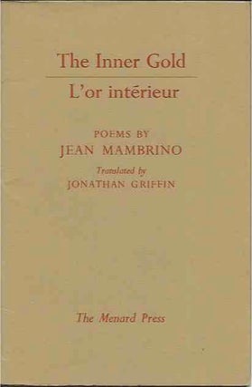 Item #70034 Inner Gold__L'or interieur. Jeann Mambrino, Jonathan Griffin, trans
