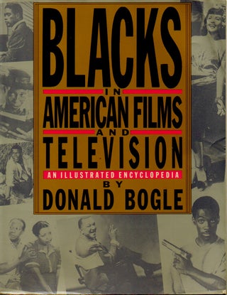 Item #70078 Blacks in American Films and Television _ An Illustrated Encyclopedia. Donald Bogle