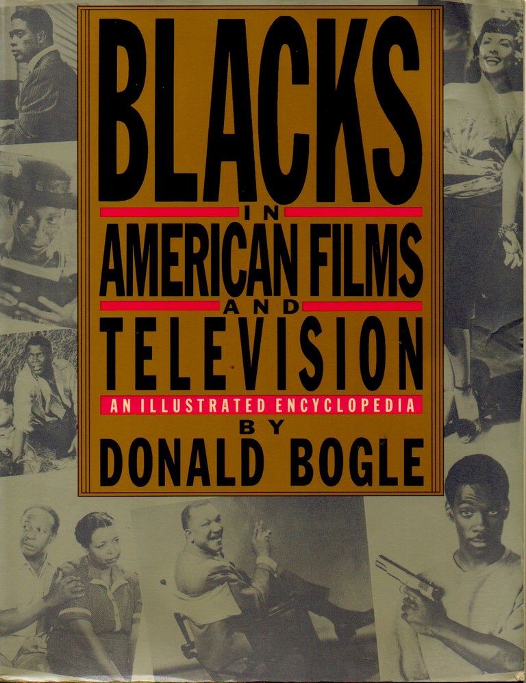 Item #70078 Blacks in American Films and Television _ An Illustrated Encyclopedia. Donald Bogle.