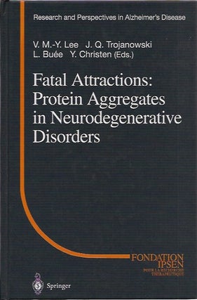 Item #70142 Fatal Attractions: Protein Aggregates in Neurodegenerative Disorders. L. Buee...