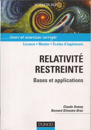 Item #70143 Relativite Restreinte Bases et applications. Semay/Silvestre-Brac